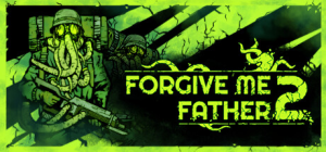 原谅我父亲2|v1.1.1.8s|容量8.09GB|官方中文|Forgive Me Father 2