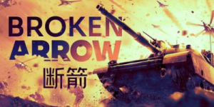 断箭|v1.1.0|全DLC|容量57.4GB|官方中文|Broken Arrow