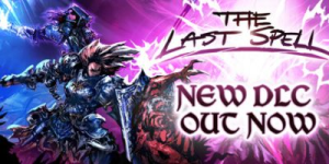 最后的咒语|v1.3.32.10|全DLC|容量6.43GB|官方中文|赠多项修改器|The Last Spell