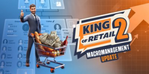 零售之王2|Build.22639318|容量4.73GB|官方中文|King of Retail 2
