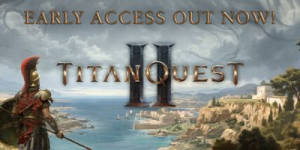 泰坦之旅2|v0.5.0.125982|容量26GB|官方中文|赠多项修改器|Titan Quest II