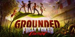 禁闭求生|变成小人冒险|v1.4.7.4815联机版|容量11.4GB|官方中文|Grounded