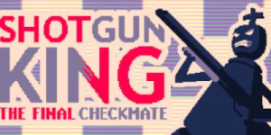 霰弹枪王：最后的将死|Build.22839057|容量114MB|官方中文|Shotgun King: The Final Checkmate