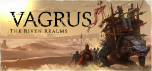 瓦格鲁斯-万壑之地|v1.2.88|容量5.09GB|官方中文|Vagrus - The Riven Realms