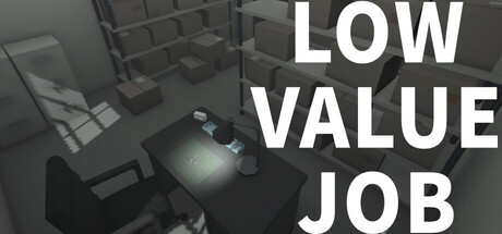 无价值工作|Build.22033848|容量726MB|官方中文|LOW VALUE JOB