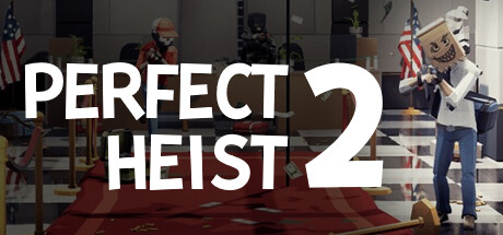 完美抢劫2|Build.23069477|容量9.1GB|官方中文|Perfect Heist 2