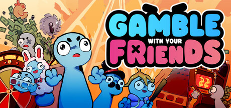 和朋友一起赌博|v1.0.7联机版|容量2.1GB|Gamble With Your Friends