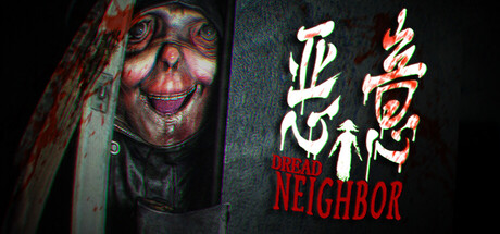 恶意|Build.23160615|容量11.4GB|官方中文|Dread Neighbor