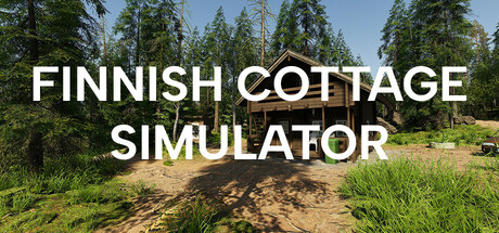 芬兰小屋模拟器|Build.23151899|容量4.33GB|官方中文|Finnish Cottage Simulator