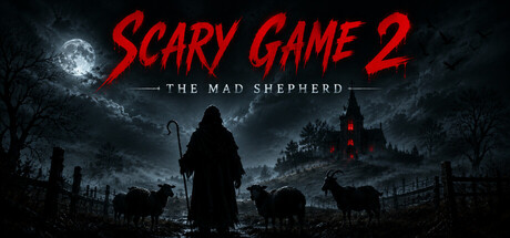 惊悚游戏2：疯狂牧羊|Build.23167280|容量2.84GB|官方中文|Scary Game 2: The Mad Shepherd