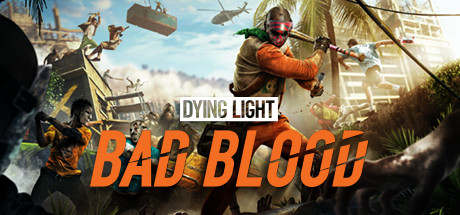 消逝的光芒：仇恨|v3688035|容量20.4GB|官方中文|Dying Light: Bad Blood