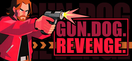 枪狗复仇|枪X狗X复仇|Build.22543538|容量215MB|官方中文|GUN.DOG.REVENGE