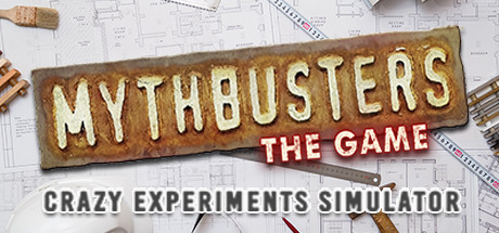 流言终结者：疯狂实验模拟器|Build.9372744|容量7.28GB|官方中文|MythBusters: The Game - Crazy Experiments Simulator