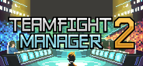 团战经理2|v0.4.4|容量1.09GB|官方中文|Teamfight Manager 2