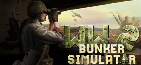 二战：地堡模拟器|v20240420|全DLC|容量5.04GB|官方中文|WW2: Bunker Simulator