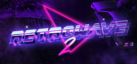 复古浪潮2|Build.20991011|容量7.1GB|官方中文|Retrowave 2