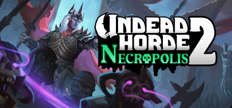 不死军团2|v1.0.5|容量595MB|官方中文|Undead Horde 2: Necropolis