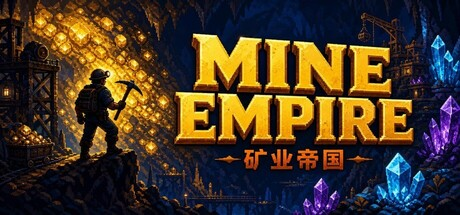 矿业帝国|Build.23877747|容量364MB|官方中文|Mine Empire