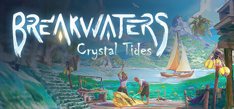 防波堤|v0.9.881|容量4.52GB|官方中文|Breakwaters: Crystal Tides