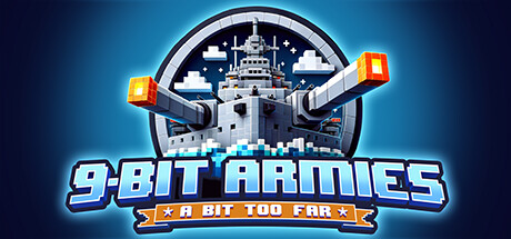 九位军团：战争再临|v864396|容量10GB|官方中文|9-Bit Armies: A Bit Too Far