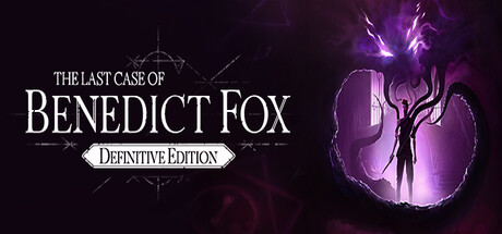 本尼迪克特福克斯的最后一案|v1.40.2.0|容量8.85GB|官方中文|The Last Case of Benedict Fox Definitive Edition