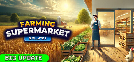 农场与超市模拟器|Build.24321916|容量1.66GB|官方中文|Farming & Supermarket Simulator