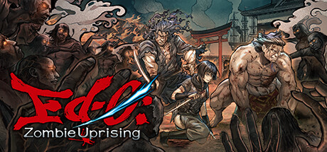 江户：僵尸复活|v1.1.3|容量9.38GB|Ed-0: Zombie Uprising