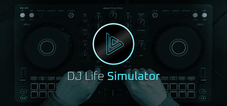 DJ Life Simulator：学习真正的DJ技巧|Build.24452953|容量7.94GB|官方中文|DJ Life Simulator