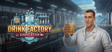 饮料工厂模拟器|Build.24720442|容量2.62GB|官方中文|Drink Factory Simulator