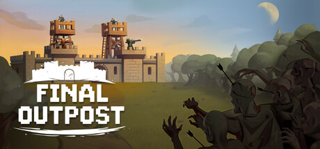 最终前哨: 最终版|v1.0.0|容量374MB|官方中文|Final Outpost: Definitive Edition