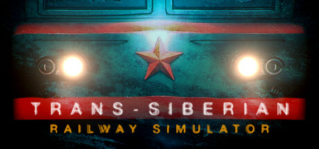 跨西伯利亚铁路模拟器|Build.23659680|容量41.3GB|官方中文|Trans-Siberian Railway Simulator