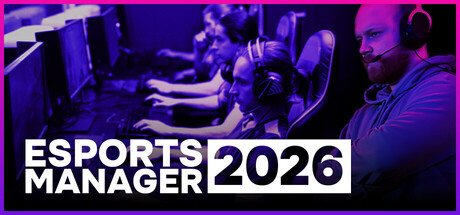 电竞经理2026|v1.1.5|容量4.15GB|官方中文|Esports Manager 2026