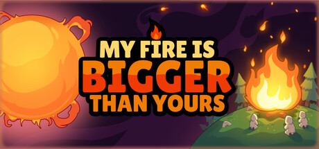 我的火比你大|Build.25037656|容量549MB|官方中文|My Fire Is Bigger Than Yours