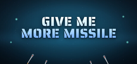 导弹多多益善！|Build.24464417|容量2.3GB|官方中文|Give Me More Missile! 