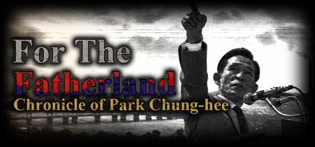 为国尽忠：朴正熙编年史|Build.25439441|容量1.2GB|官方中文|For the Fatherland: Chronicle of Park Chung-hee