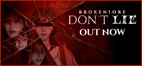 破碎怪谈：切勿欺骗|Build.25187941|容量6GB|官方中文|BrokenLore: DON’T LIE