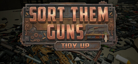 枪械整理：收纳归位|Build.25572398|容量661MB|官方中文|Sort Them Guns: Tidy Up